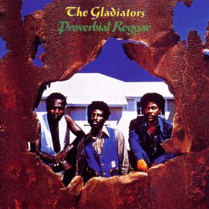 Proverbial Reggae - The Gladiators - Musiikki - FRONT LINE - 0724381219126 - maanantai 1. heinäkuuta 2002