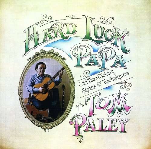 Cover for Tom Paley · Hard Luck Papa (CD) [Enhanced edition] (2010)