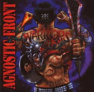 Warriors - Agnostic Front - Musiikki - METAL - 0727361193126 - perjantai 9. marraskuuta 2007