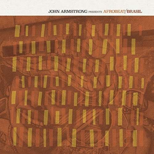 Cover for John Armstrong Presents Afrobeat Brasil / Various (CD) (2017)