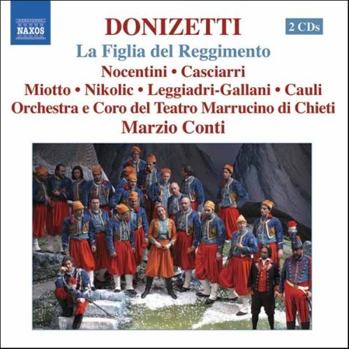 La Figlia Del Reggimento - G. Donizetti - Musik - NAXOS - 0730099616126 - 30. oktober 2006
