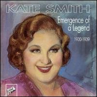 Cover for Kate Smith · Emergence of a Legend (CD) (2005)