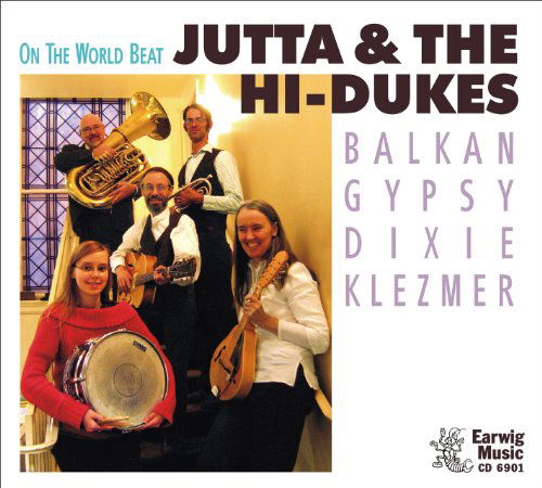 On The World Beat - Jutta & the High Dukes - Musiikki - EARWIG - 0739788690126 - perjantai 1. maaliskuuta 2019