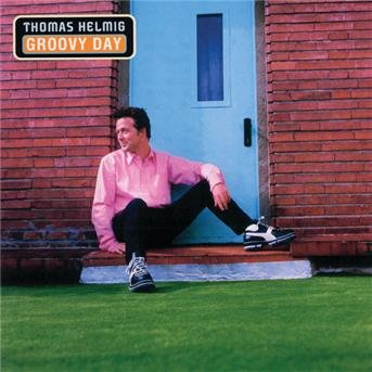 Groovy Day - Thomas Helmig - Musikk - BMG Owned - 0743214248126 - 28. oktober 1996