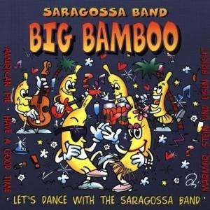 Big Bambou - Saragossa Band - Musikk - ARIOLA - 0743214561126 - 7. mars 2007