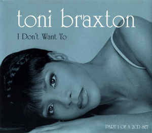 I Don't Want to -cds- - Toni Braxton - Muzyka - Bmg - 0743214686126 - 