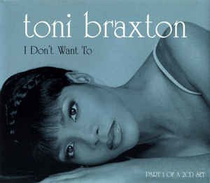 Cover for Toni Braxton · I Don't Want to -cds- (CD)