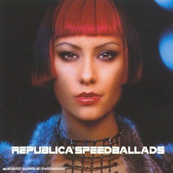 Cover for Republica · Speed Ballads (CD) (1998)