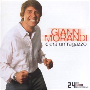 Cover for Morandi Gianni · C'era Un Ragazzo (CD) [Remastered edition] (2011)