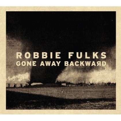 Cover for Robbie Fulks · Gone Away Backward (CD) (2013)