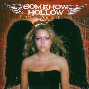 Cover for Somehow Hollow · Busted Wings &amp; Rusted Halos (CD) (2003)