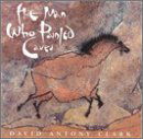Cover for David Antony Clark · The Man Who Painted Caves (CD) (1999)