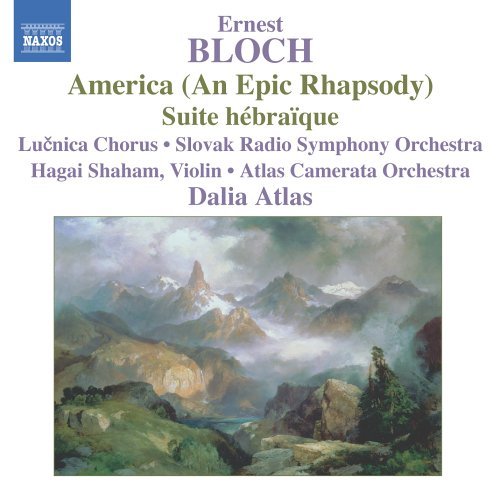 America-an Epic Rhapsody / Suite Hebraique - E. Bloch - Muziek - NAXOS - 0747313215126 - 7 juni 2005