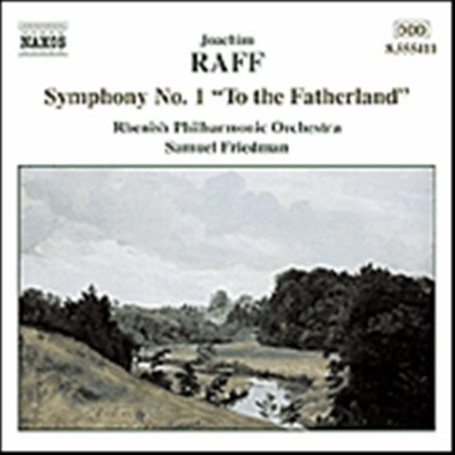 Cover for Raff / Friedman / Rhenish Philharmonic Orchestra · Symphony 1: to the Fatherland (CD) (2002)