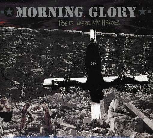 Morning Glory · Poets Were My Heroes (CD) (2012)