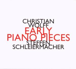 Cover for Steffen Schleiermacher · Christian Wolff: Early Piano Pieces (CD) (2017)