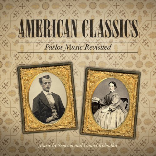 Cover for Kobialka, Daniel &amp; Semyon · American Classics (CD) (2017)