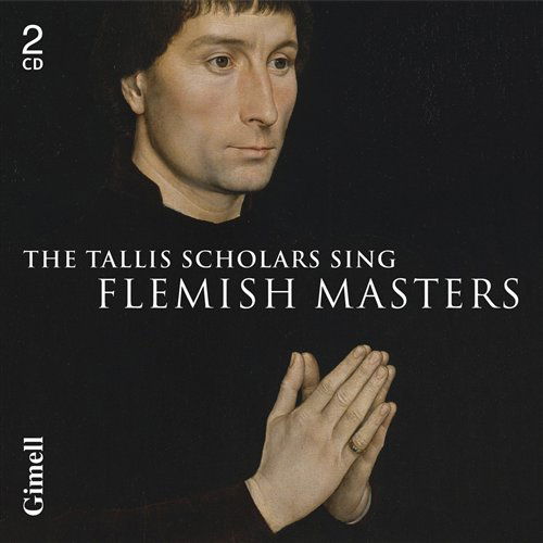 The Tallis Scholars Singen Flämische Meister - Tallis Scholars,the / Phillips,peter - Music - GIMELL - 0755138121126 - November 20, 2009