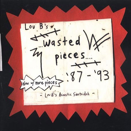 Cover for Sentridoh · Lou B's Wasted Pieces 87-93 (CD) (2003)