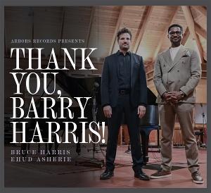 Cover for Bruce Harris &amp; Ehud Asherie · Thank You, Barry Harris! (CD) (2025)