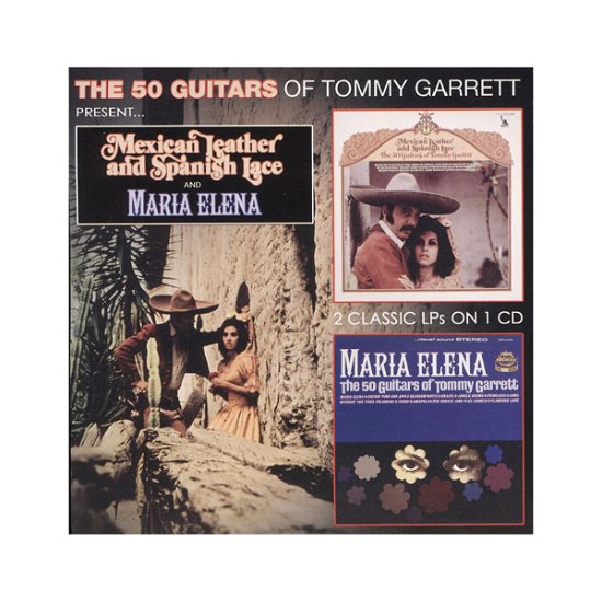 Cover for Tommy Garrett · Mexican Leather and Spanish Lace &amp; Maria Elena (CD) (2020)