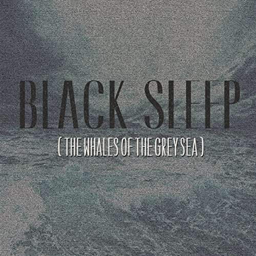 Cover for Black Sheep · Whales Of The Grey Sea (CD) (2018)