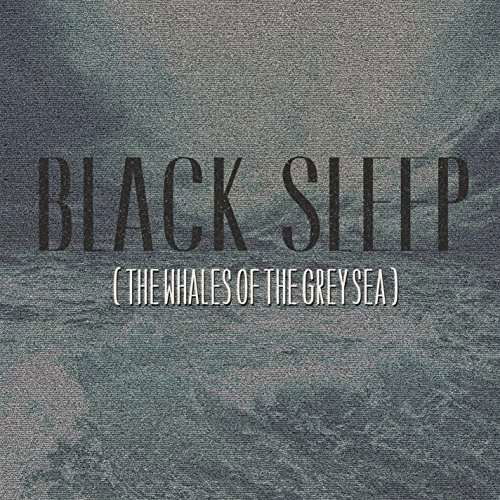 Whales Of The Grey Sea - Black Sheep - Musikk - SLIPTRICK - 0760137845126 - 15. mars 2018