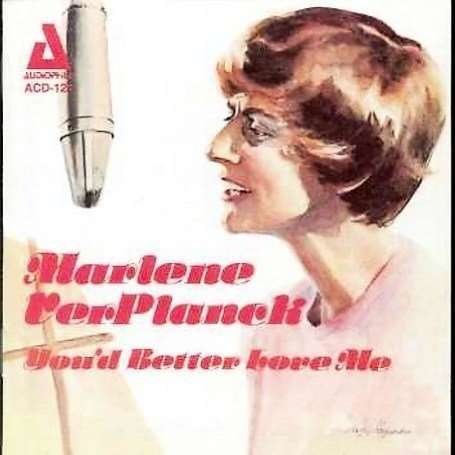 Cover for Marlene Verplanck · You'd Better Love (CD) (2014)