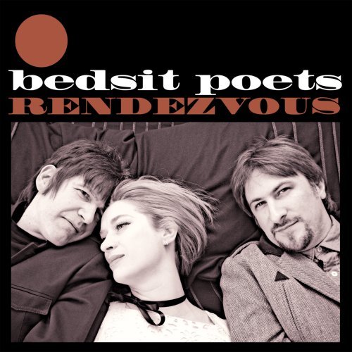 Rendezvous - Bedsit Poets - Musiikki - BONGO BEAT - 0767000199126 - maanantai 29. syyskuuta 2008