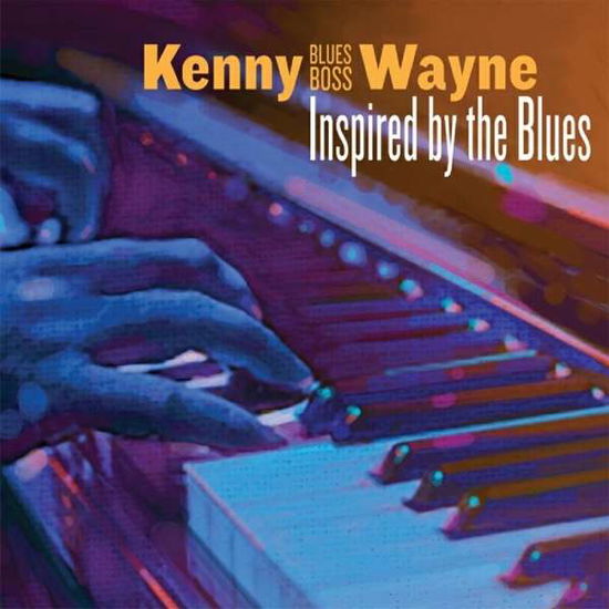 Kenny Blues Boss Wayne · Inspired By The Blues (CD) (2018)