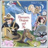 Cover for Donna &amp; Andy · Dinosaurs Dragons &amp; Me (CD) (2005)