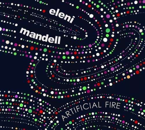Cover for Eleni Mandell · Artificial Fire (CD) [Digipak] (2009)