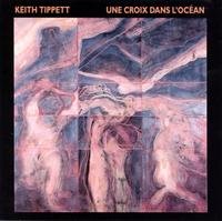 Cover for Keith Tippett · Croix Dans L'ocean (CD) (1995)