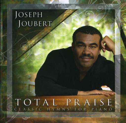 Cover for Joseph Joubert · Total Praise (CD) (2010)