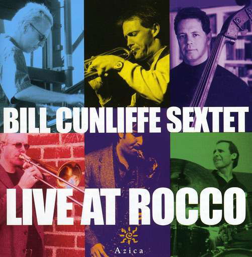 Cover for Bill -Sextet- Cunliffe · Live At Rocco (CD) (1990)