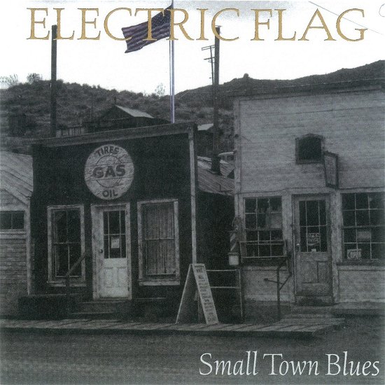 Cover for Electric Flag · Small Town Blues (CD) (2023)