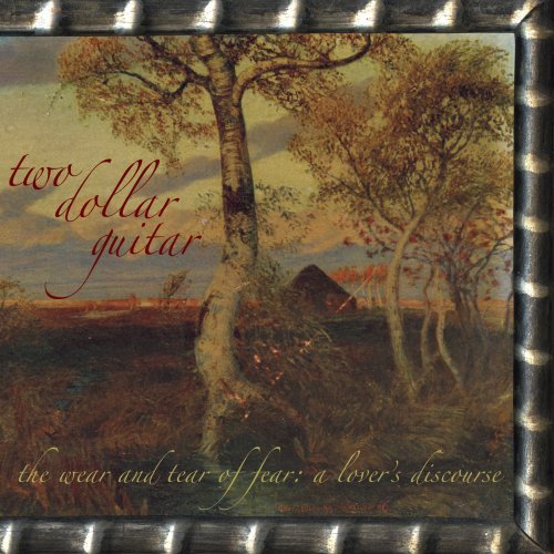 Cover for Two Dollar Guitar · Wear And Tear Of Fear A Lover (CD) (2013)