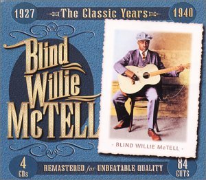 Classic Years 1924-40 - Blind Willie Mctell - Musique - JSP - 0788065771126 - 21 mars 2022