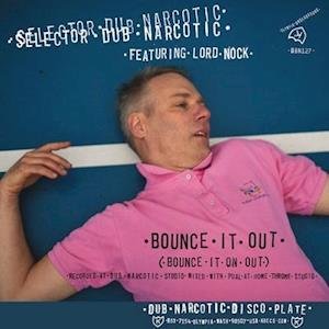 Bounce It Out - Selector Dub Narcotic - Music - K RECORDS - 0789562127126 - July 19, 2018