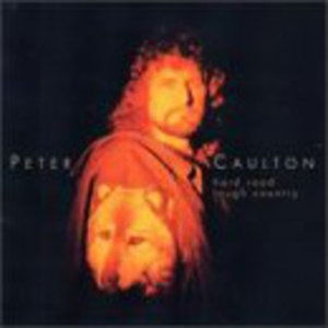 Hard Road Tough Country - Peter Caulton - Musiikki - Bear Family - 0790051630126 - keskiviikko 16. syyskuuta 1998