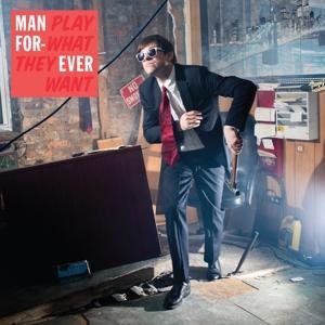 Play What The Want - Man Forever - Música - THRILL JOCKEY - 0790377044126 - 19 de maio de 2017