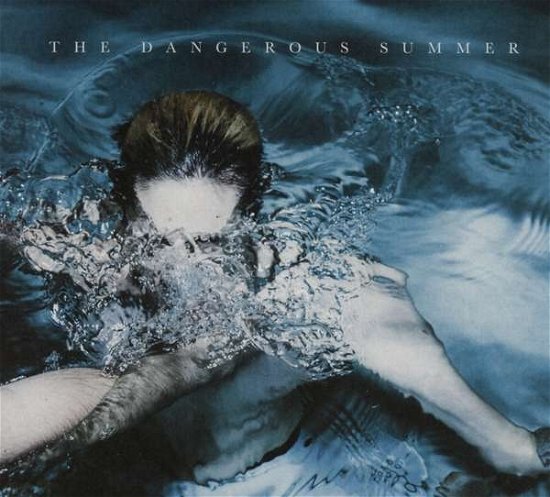Cover for Dangerous Summer · The Dangerous Summer (CD) [Digipak] (2018)