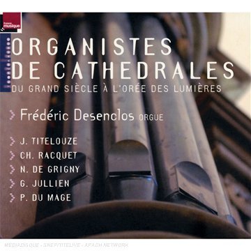 Cover for Titelouse / Frederic · Organistes De Cathedrales (CD) (2007)
