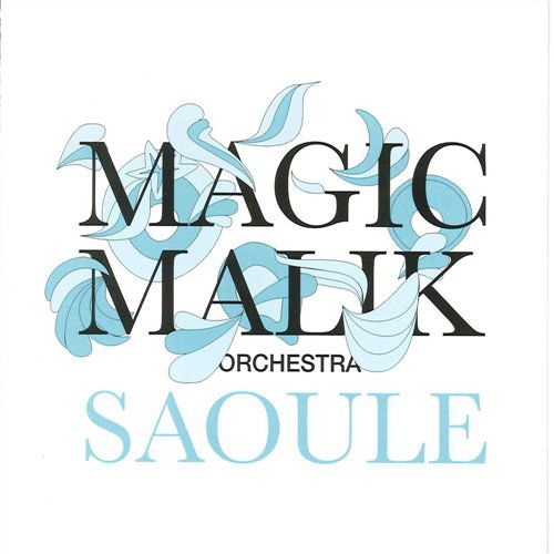 Cover for Magic Malik Orchestra · Saoule (CD) (2008)