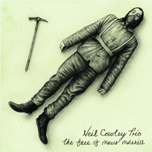 Cover for Neil Trio Cowley · The Face of Mount Molehill (CD) [Digipak] (2012)