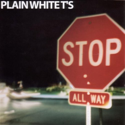 Plain White Tâ´s-stop - Plain White T's - Musiikki - THIRD PARTY LOGISTICS - 0801190116126 - maanantai 3. syyskuuta 2007