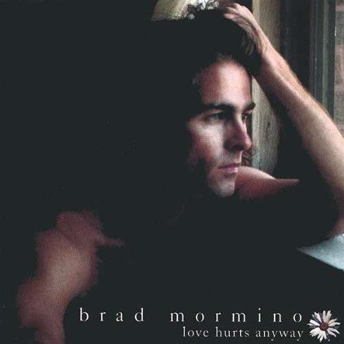 Love Hurts Anyway - Brad Mormino - Música - CDB - 0801427100126 - 9 de octubre de 2001
