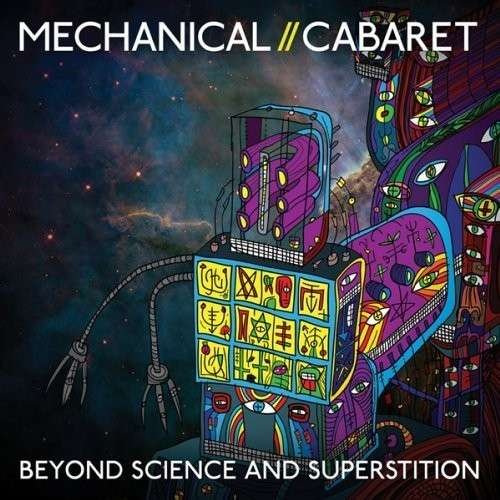 Cover for Mechanical Cabaret · Beyond Science and Superstition (CD) (2014)