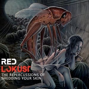 Cover for Red Lokust · The Repercussions of Shedding Your Skin (CD) (2016)