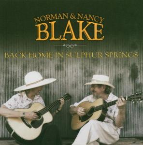 Back Home in Sulphur Springs - Blake,norman & Nancy - Musiikki - DUALTONE - 0803020121126 - tiistai 31. tammikuuta 2006